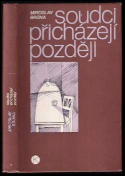 Soudci přicházejí později