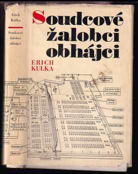 Erich Kulka: Soudcové žalobci obhájci