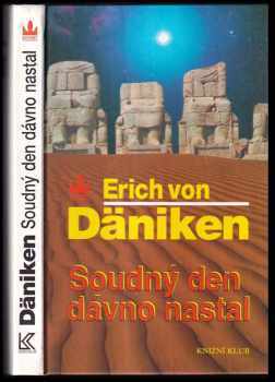 Soudný den dávno nastal : očekávání mesiáše a mimozemšťané - Erich von Däniken (1996, Baronet) - ID: 827274