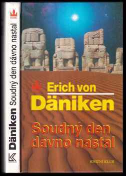 Erich von Däniken: Soudný den dávno nastal