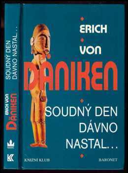 Erich von Däniken: Soudný den dávno nastal - očekávání Mesiáše a mimozemšťané