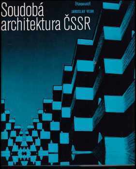 Soudobá architektura ČSSR : bydlení : školy : služby : péče o zdraví : kultura : správa a řízení : doprava a telekomunikace