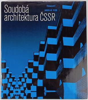 Soudobá architektura ČSSR : bydlení : školy : služby : péče o zdraví : kultura : správa a řízení : doprava a telekomunikace