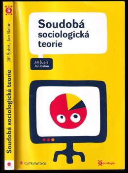 Jiří Šubrt: Soudobá sociologická teorie