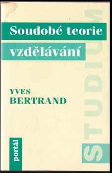 Yves Bertrand: Soudobé teorie vzdělávání