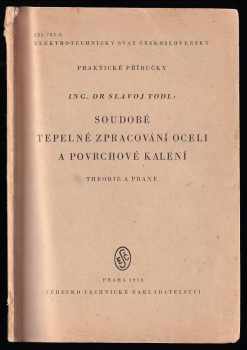Slavoj Todl: Soudobé tepelné zpracování oceli a povrchové kalení