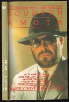 Dmitrij Al'bertovič Lichanov: Soudruh kmotr, aneb, Mafie v Sovětském svazu