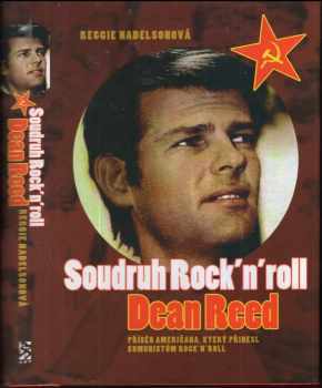 Soudruh Rock'n'roll Dean Reed - Reggie Nadelson (2005, BB art) - ID: 483888