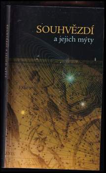 Souhvězdí a jejich mýty - Vendula Dvořáčková (2005, Levné knihy KMa) - ID: 783858