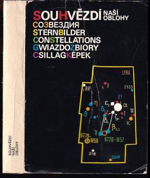 Souhvězdí naší oblohy : Sozvezdija = Sternbilder = Constellations = Gwiazdozbiory = Csillagképek