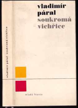 Vladimír Páral: Soukromá vichřice