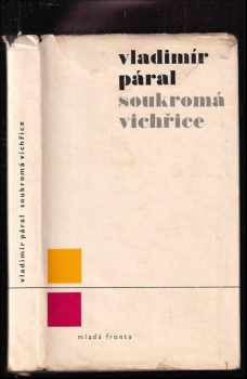 Soukromá vichřice : laboratorní zpráva ze života hmyzu - Vladimír Páral (1967, Mladá fronta) - ID: 505671