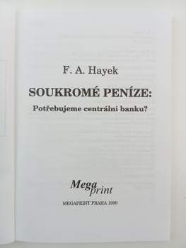 Friedrich A. von Hayek: Soukromé peníze