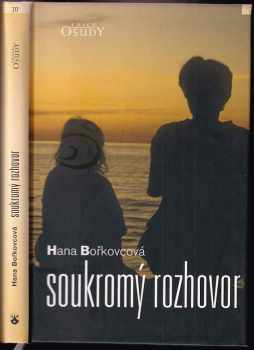 Hana Bořkovcová: Soukromý rozhovor