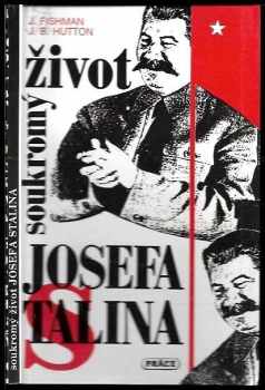 Jack Fishman: Soukromý život Josefa Stalina