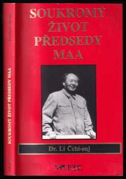 Soukromý život předsedy Maa - Li Zhisui (1996, ETC Publishing) - ID: 486741