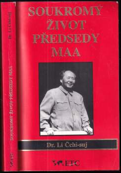 Soukromý život předsedy Maa - Li Zhisui (1996, ETC Publishing) - ID: 764172
