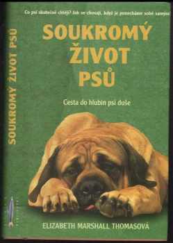 Elizabeth Marshall Thomas: Soukromý život psů