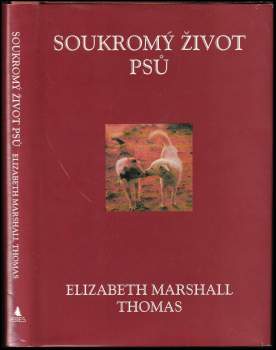 Elizabeth Marshall Thomas: Soukromý život psů