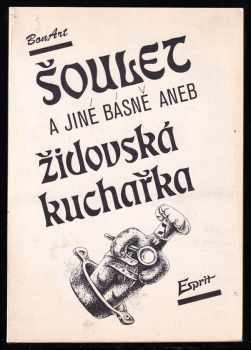 Karel Sýs: Šoulet a jiné básně, aneb, Židovská kuchařka
