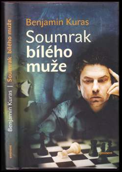 Benjamin Kuras: Soumrak bílého muže