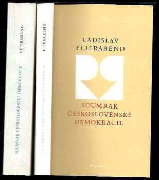 Ladislav Karel Feierabend: Soumrak československé demokracie. 2 díly