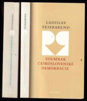 Ladislav Karel Feierabend: Soumrak československé demokracie - Díl 1-2 - KOMPLET