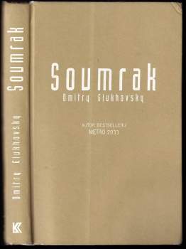 Dmitrij Aleksejevič Gluchovskij: Soumrak