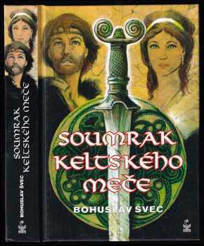 Bohuslav Švec: Soumrak keltského meče