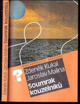 Soumrak kouzelníků - Jaroslav Malina, Zdeněk Kukal (1987, Horizont) - ID: 407889