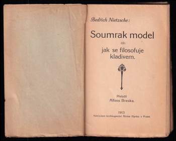 Friedrich Nietzsche: Soumrak model, čili, Jak se filosofuje kladivem