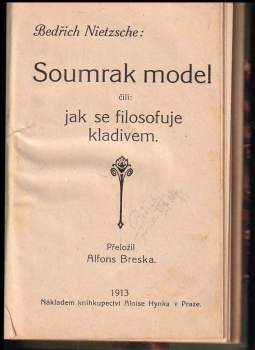 Friedrich Nietzsche: Soumrak model, čili, Jak se filosofuje kladivem