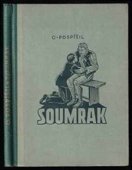 Soumrak - Otokar Pospíšil (1924, Jos. R. Vilímek) - ID: 352320