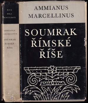 Ammianus Marcellinus: Soumrak římské říše