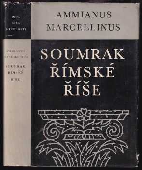 Ammianus Marcellinus: Soumrak římské říše