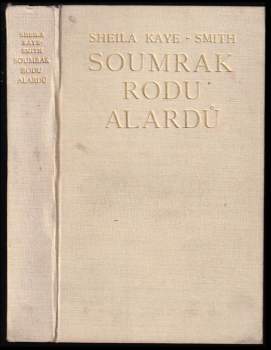 Sheila Kaye-Smith: Soumrak rodu Alardů