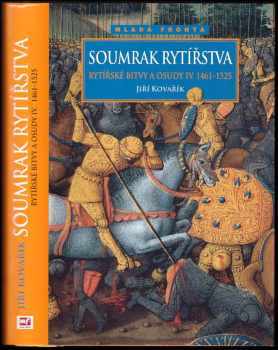 Jiří Kovařík: Soumrak rytířstva
