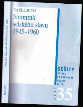 Karel Jech: Soumrak selského stavu 1945-1960