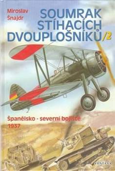 Miroslav Šnajdr: Soumrak stíhacích dvouplošníků