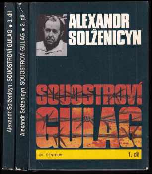 Souostroví Gulag : 1918-1956 : pokus o umělecké pojednání