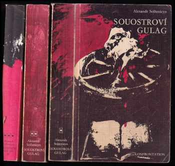 Souostroví Gulag - 1918-1956 - pokus o umělecké pojednání - díly I. až VII. - KOMPLET ve 3 svazcích - Aleksandr Isajevič Solženicyn (1974, Konfrontace) - ID: 426996