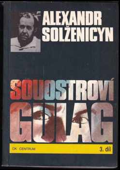 Aleksandr Isajevič Solženicyn: Souostroví Gulag