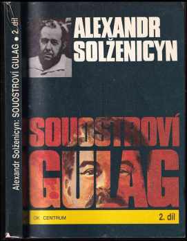 Aleksandr Isajevič Solženicyn: Souostroví Gulag