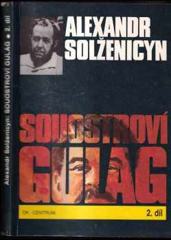 Aleksandr Isajevič Solženicyn: Souostroví Gulag