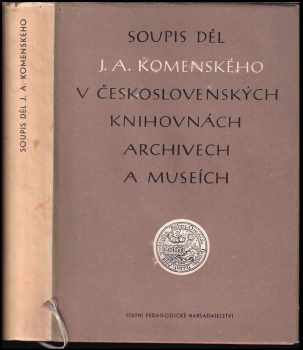 Soupis děl J.A. Komenského v československých knihovnách, archivech a museích