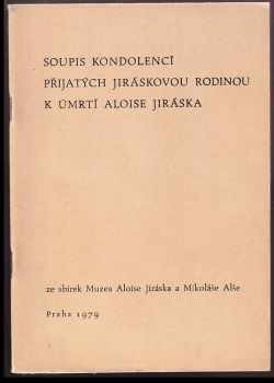 Soupis kondolencí přijatých Jiráskovou rodinou k úmrtí Aloise Jiráska