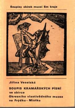 Soupis kramářských písní ve sbírce Okresního vlastivědného muzea ve Frýdku -Místku