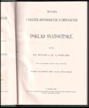 Antonín Podlaha: Soupis památek historických a uměleckých v království českém, Král. hlavní město Praha - Hradčany II., část první Poklad svatovítský