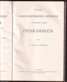 Antonín Podlaha: Soupis památek historických a uměleckých v království Českém od pravěku do počátku 19. století, XIII. Politický okres Příbramský