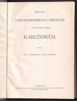 Antonín Podlaha: Soupis památek historických a uměleckých v království Českém od pravěku do počátku XIX. století